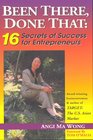 Been There Done That 16 Secrets of Success for Entrepreneurs