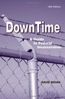 DownTime  A Guide to Federal Incarceration