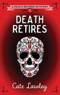 Death Retires (Death Retired, Bk 1)