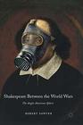 Shakespeare Between the World Wars Sights Sounds and Visions