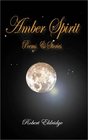 Amber Spirit Poems and Stories