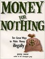 Money for Nothing The Ten Best Ways to Make Money Illegally in North America