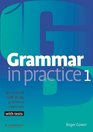 Grammar in Practice 1 Beginner to Elementary