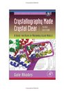 Crystallography Made Crystal Clear Third Edition  A Guide for Users of Macromolecular Models