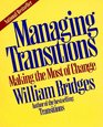 Managing Transitions: Making the Most of Change