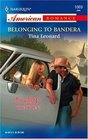 Belonging to Bandera (Cowboys by the Dozen, Bk 9) (Harlequin American Romance, No 1069)
