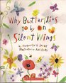 Why Butterflies Go By on Silent Wings