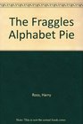 The Fraggles Alphabet Pie