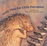 Story Time for Little Porcupine