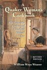 A Quaker Woman's Cookbook The Domestic Cookery of Elizabeth Ellicott Lea