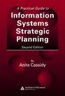 A Practical Guide to Information Systems Strategic Planning Second Edition