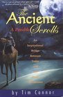 The Ancient Scrolls a Parable An Inspirational Bridge Between Today and All Your Tomorrows