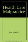 Health Care Malpractice