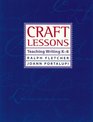 Craft Lessons Teaching Writing K8