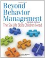 Beyond Behavior Management The Six Life Skills Children Need