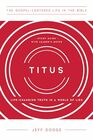 Titus LifeChanging Truth in a World of Lies