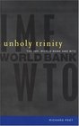 Unholy Trinity  The IMF World Bank and WTO