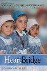 Heart Bridge Joys and Sorrows at Nathaniel Christian Orphanage in Romania