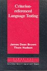 CriterionReferenced Language Testing