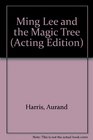 MING LEE AND THE MAGIC TREE