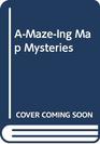 A-Maze-Ing Map Mysteries