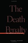 The Death Penalty An American History