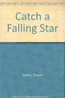 Catch a falling star