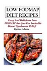 Low FODMAP Diet Recipes Easy and Delicious Low FODMAP Recipes For Irritable Bowel Syndrome Relief