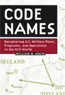 Code Names  Deciphering US Military Plans Programs and Operations in the 9/11 World