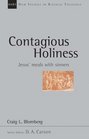 Contagious Holiness Jesus' Meals with Sinners