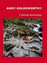 Andy Goldsworthy A TV Documentary