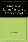 Molnar at large Postcards from abroad