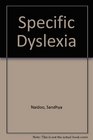 Specific dyslexia The research report of the ICAA Word Blind Centre for Dyslexic Children