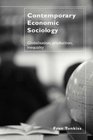 Contemporary Economic Sociology Globalization Production Inequality