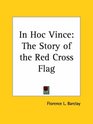 In Hoc Vince The Story of the Red Cross Flag