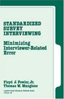 Standardized Survey Interviewing  Minimizing InterviewerRelated Error