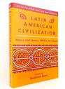Latin American Civilization History and Society 1492 to the Present
