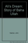 Ali's dream  the story of Bah'u'llh