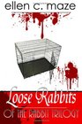 Loose Rabbits of the Rabbit Trilogy