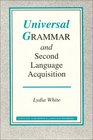 Universal Grammar and Second Language Acquisition