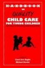 Handbook on Quality Child Care for Young Children Settings Standards and Resources