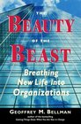 The Beauty of the Beast: Breathing New Life into Organizations