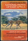 A Field Guide to the National Parks of East Africa