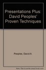 Presentations Plus David Peoples' Proven Techniques