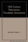 199 Colour Television Troubles Solutions