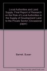 Local authorities and land supply Final report of research on the role of local authorities in the supply of development land to the private sector