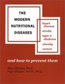 The Modern Nutritional Diseases And How to Prevent Them  Heart Disease Stroke Type2 Diabetes Obesity Cancer