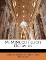 M Minucii Felicis Octavius
