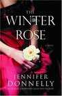 The Winter Rose (Tea Rose, Bk 2)