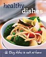 Healthy Dishes (Easy Dishes to Cook at Home)